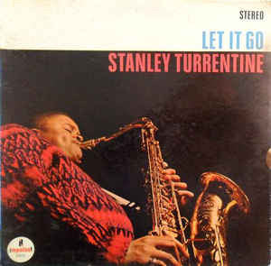 Stanley Turrentine ‎– Let It Go, Vinyl Record, Cbus Vinyl - Cbus Vinyl